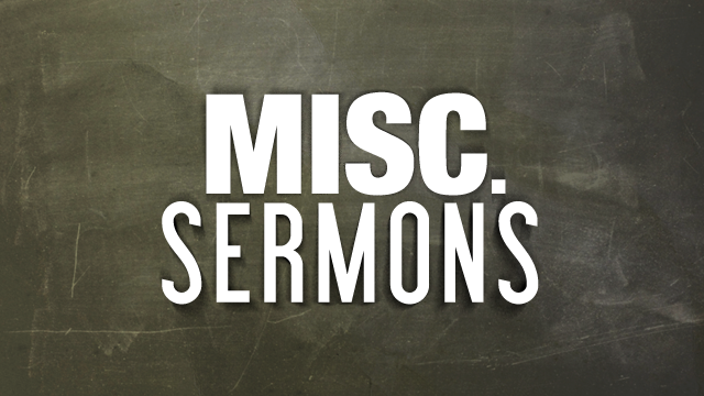 Miscellaneous Sermons